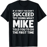 MIKE Personalized Funny Joke T-Shirt