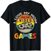 I Love my mom more than video games vintage T-Shirt