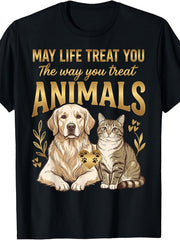 Animal Lover Graphic T-Shirt for Men & Women, May Life Treat You the Way You Treat Animals Quote Tee, Dog and Cat Print Crew Neck Short Sleeve Casual Shirt