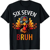 Six Seven Bruh 67 Meme Turkey Thanksgiving T-Shirt