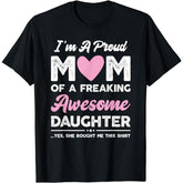 I'm A Proud Mom Funny Mothers Day T-Shirt