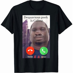 100% Cotton Daquavious Pork is Calling John Pork Meme Joke Oddly T-Shirt