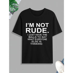 Funny 'I'm Not Rude' Print T Shirt, Tees For Men, Casual Short Sleeve Tshirt For Summer Spring Fall, Tops As Gifts