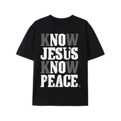 Know Jesus Know Peace Christian T-Shirt - Religious Faith Graphic Tee, Inspirational Apparel