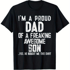 I Am A Proud Dad Of A Freaking Awesome Son Funny Father Day Graphic Unisex Shirt