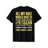 Men's "All My Role Models Went to Prison" Bold Graphic T-Shirt Men's Statement Quote Casual Graphic Tee