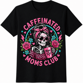 Caffeinated Moms Club Funny Coffee Mama Graphic MothersDay Gift Trendy UnisexTee