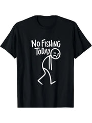 No Fishing Today Funny Fishing Dad Joke Sad Angler Outdoor Casual Unisex Tee