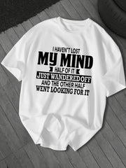I Haven't Lost My Mind Funny Mental Health Humor Sarcastic Casual Unisex Tee