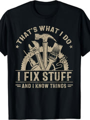 I Fix Stuff Know Things Funny Vintage Handyman Mechanic Gift Casual Unisex Tee