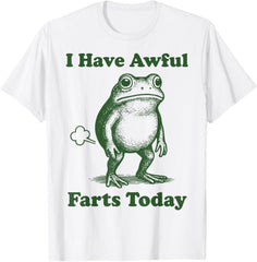 I Have Awful Farts Today Frog T-Shirt