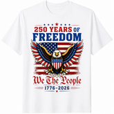 America 250 We The People Flag Eagle 1776 2026 4th July Patriotic Unisex Tee