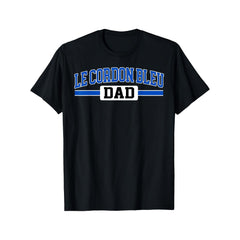Le Cordon Bleu College of Culinary Dad T-Shirt