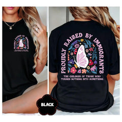 “Proudly The Children Of Those Who Turned Nothing Into Something” Heritage T-Shirt, Family Pride Graphic Tee, Unisex Black Dual-Sided Cotton Top for Men and Women, Inspirational Gift