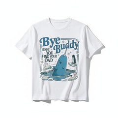 Cotton Tee Bye Pal Hope You Find Your Dad T-shirt Bnddy Narwhal Xmas Classic Movie Crewneck Whale Festive Gift 5IWZK Graphic Tee for Casual Outings