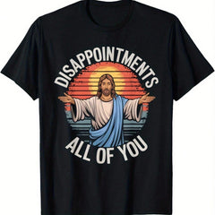Veenajo Funny Jesus Disappointments All Of You Sarcastic T-Shirt
