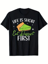 Men'S Funny "Life Is Short Eat Dessert First" Graphic T-Shirt
