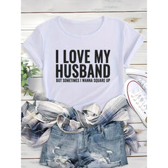 I Love My Husband But Sometimes I Wanna Square Up Funny Wife T-Shirt Relatable Marriage Humor Graphic Tee Retro Vibe Casual Summer Unisex Top Soft Cotton Crew Neck