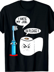 I Hate My Job Oh Please Funny Work Quote Graphic Tee for Men Women, Sarcastic Employee Short Sleeve T-Shirt, Casual Crew Neck Top for Coworker Gift
