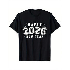 Happy 2026 New Year Black T-Shirt for Men & Women - Unisex Short Sleeve Crewneck with White 2026 Number Print, White Lettering & Year Design, Casual Party Outfit, Comfortable Streetwear