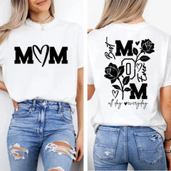 Mom: Everyday, Not Just Mother’s Day Double-Sided T-Shirt - Heartwarming Mama Graphic Tee, Unisex Casual Gift