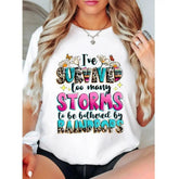 “I‘ve Survived Too Many Storms to Be Bothered by Raindrops” Motivational T-Shirt - Funny Positive Quote Graphic Tee, Unisex Inspiration Gift
