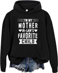 I'm My Mother In Law's Favorite Child Hoodie, Gifts For Mother In Law T-Shirt Unisex