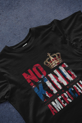 DIYANYONE Original Cotton Tee: NO KING AMERICAN Distressed Flag