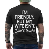 I'm Friendly But My Wife Isn't Funny Married Man T-Shirt, Sarcastic Husband Humor Tee, Unisex Casual Streetwear Top for Men and Women