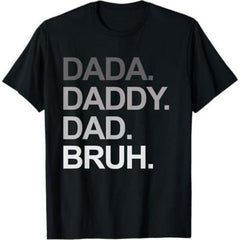 Dada Daddy Dad Bruh Funny T-Shirt