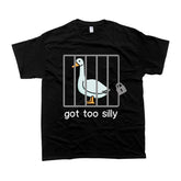 Goose Got Too Silly T-shirt
