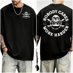 Nobody Cares Work Harder Skull Mechanic Engineer Unisex T-Shirt 2-sided print