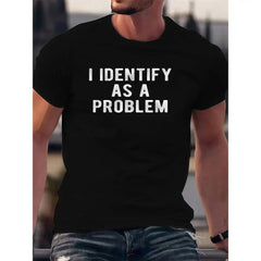 I Identify As A Problem Funny T Shirt Unisex Round Neck Tee Black Menswear Top All Seasons Streetwear Casual Tropical Short Sleeve Crewneck Tshirt Shortsleeve