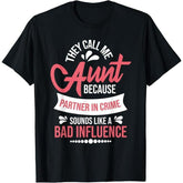 They Call Me Aunt T-Shirt