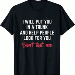 Funny I Will Put You In A Trunk T-Shirt