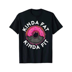 Gym Workout Kinda Fat Kinda Fit Funny Doughnut Gift T-Shirt