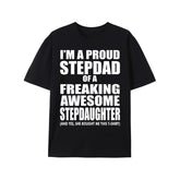 I'm A Proud Stepdad of A Freaking Awesome Stepdaughter T-shirt