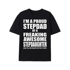 I'm A Proud Stepdad of A Freaking Awesome Stepdaughter T-shirt