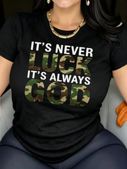 It's Never Luck It's Always God Camouflage Letter Print T-Shirt, Inspirational Religious Casual Crewneck Top For Women Faith Daily Wear