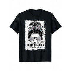 Could Be A Train Station Kinda Day Funny T-Shirt