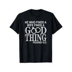 He Who Finds A Wife Finds A Good Thing T-Shirt