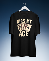 DIYANYONE Original "KISS MY ACE" Cotton T-Shirt - Poker Hand Graphic Tee, Confident Sarcastic Humor Style