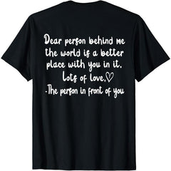 Cotton Short Sleeve To The Person Behind Me, Dear person behind Me You matter T-Shirt