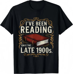 Ive Been Reading Since the Late 1900s Book Lovers Vintage T-Shirt