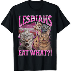 Cotton Printing Lesbians Eat What Funny Cat Gay Pride LGBTQ Pun T-Shirt