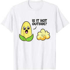 Funny Popcorn Pun Is It Hot Outside T-Shirt