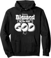 Blessed by the Best Pullover Hoodie