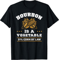 Bourbon Is A Vegetable Whiskey Funny Bourbon Drinking Unisex T-Shirt