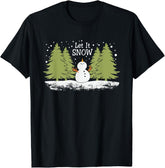 Christmas let it snow snowman Xmas holiday T-Shirt
