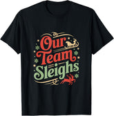 Our Team Sleighs Christmas Santa's Workers Office T-Shirt